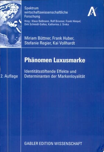 Phänomen Luxusmarke Identitätsstiftende Effekte und Determinanten der Markenloyalität