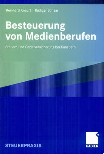Besteuerung von Medienberufen Steuern und Sozialversicherung bei Künstlern