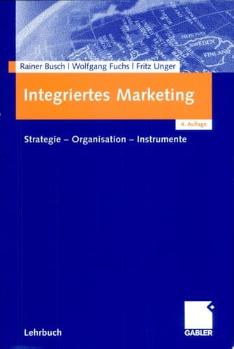 Integriertes Marketing Strategie - Organisation - Instrumente