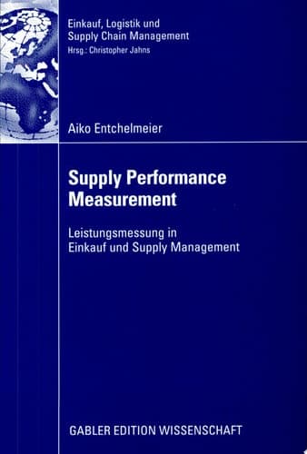 Supply Performance Measurement Leistungsmessung in Einkauf und Supply Management