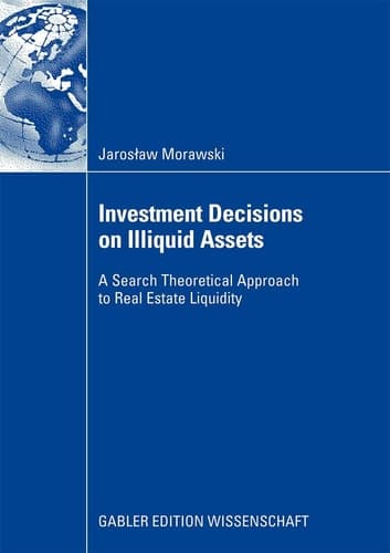 Investment Decisions on Illiquid Assets: A Search Theoretical Approach to Real Estate Liquidity