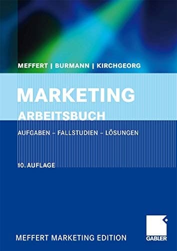 Marketing Arbeitsbuch Aufgaben - Fallstudien - Lösungen