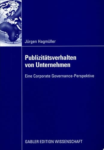 Publizitätsverhalten von Unternehmen Eine Corporate Governance-Perspektive