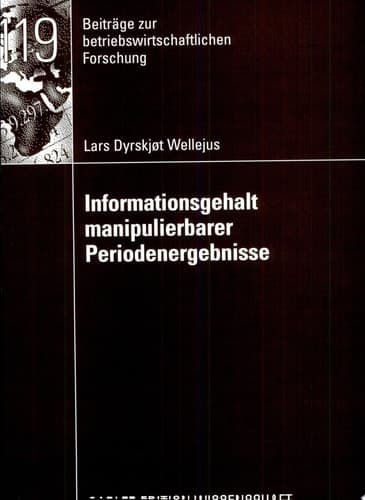 Informationsgehalt manipulierbarer Periodenergebnisse
