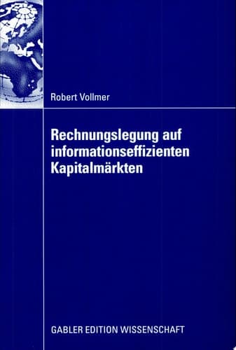 Rechnungslegung auf informationseffizienten Kapitalmärkten