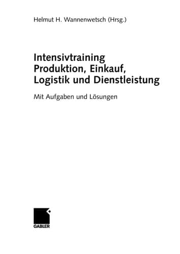 Intensivtraining Produktion, Einkauf, Logistik und Dienstleistung Mit Aufgaben und Lösungen