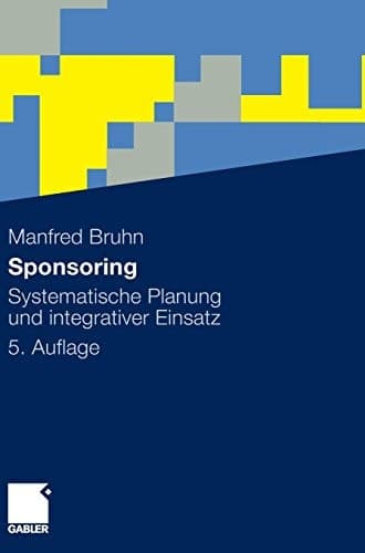 Sponsoring Systematische Planung und integrativer Einsatz