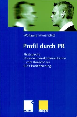 Profil durch PR Strategische Unternehmenskommunikation - vom Konzept zur CEO-Positionierung