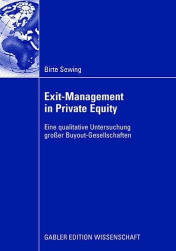 Exit-Management in Private Equity Eine qualitative Untersuchung großer Buyout-Gesellschaften
