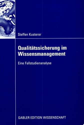 Qualitätssicherung im Wissensmanagement Eine Fallstudienanalyse
