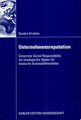 Unternehmensreputation Corporate Social Responsibility als strategische Option für deutsche Automobilhersteller
