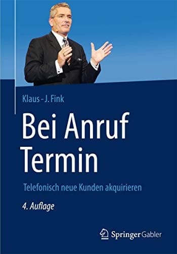 Bei Anruf Termin Telefonisch neue Kunden akquirieren