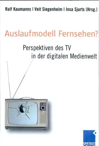 Auslaufmodell Furnsehen? Perspektiven Des TV in Der Digitalen Medienwelt