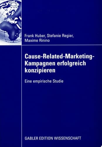 Cause-Related-Marketing-Kampagnen erfolgreich konzipieren Eine empirische Studie
