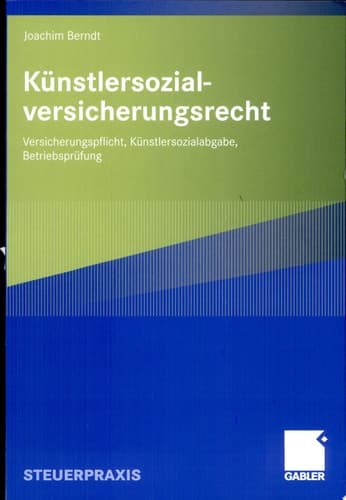 Künstlersozialversicherungsrecht Versicherungspflicht, Künstlersozialabgabe, Betriebsprüfung