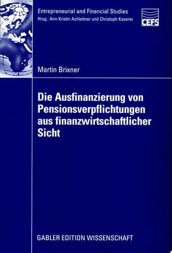 Die Ausfinanzierung von Pensionsverpflichtungen aus finanzwirtschaftlicher Sicht