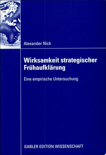 Wirksamkeit strategischer Frühaufklärung Eine empirische Untersuchung