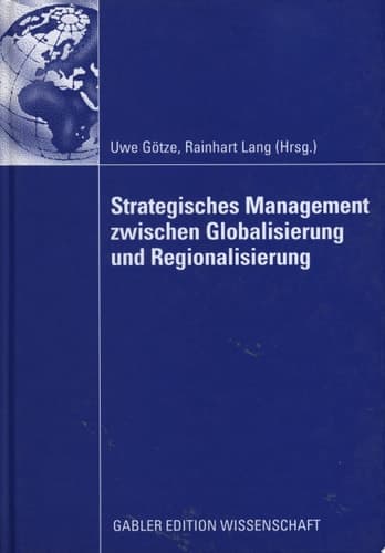 Strategisches Management zwischen Globalisierung und Regionalisierung