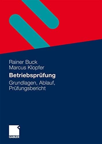 Betriebsprüfung Grundlagen, Ablauf, Prüfungsbericht