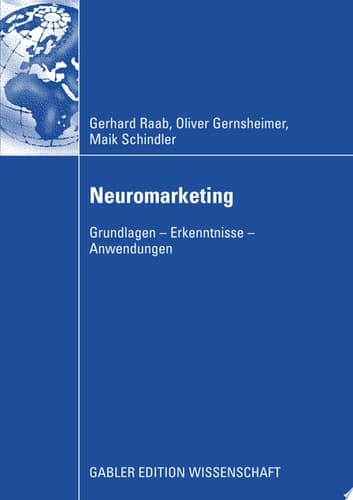 Neuromarketing Grundlagen - Erkenntnisse - Anwendungen