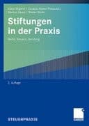 Stiftungen in der Praxis Recht, Steuern, Beratung