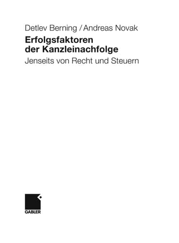 Erfolgsfaktoren der Kanzleinachfolge Jenseits von Recht und Steuern