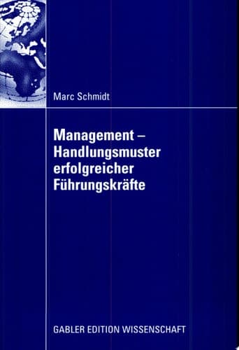 Management - Handlungsmuster erfolgreicher Führungskräfte