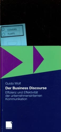 Der Business Discourse Effizienz und Effektivität der unternehmensinternen Kommunikation