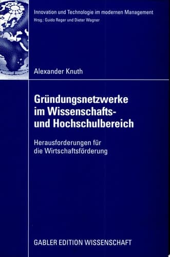 Gründungsnetzwerke im Wissenschafts- und Hochschulbereich Herausforderungen für die Wirtschaftsförderung