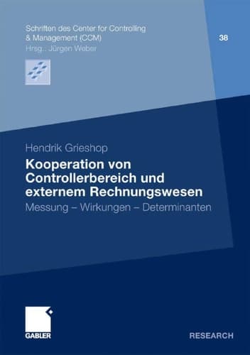 Kooperation von Controllerbereich und externem Rechnungswesen Messung - Wirkungen - Determinanten