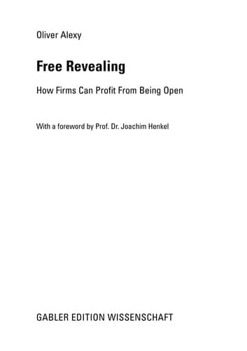 Free Revealing How Firms Can Profit From Being Open