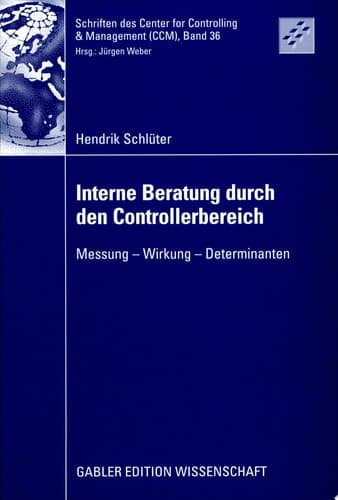 Interne Beratung durch den Controllerbereich Messung - Wirkung - Determinanten