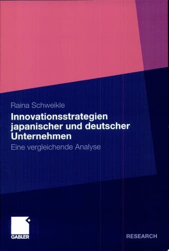 Innovationsstrategien japanischer und deutscher Unternehmen Eine vergleichende Analyse