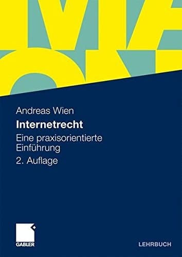 Internetrecht Eine praxisorientierte Einführung