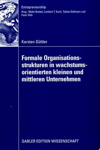 Formale Organisationsstrukturen in wachstumsorientierten kleinen und mittleren Unternehmen