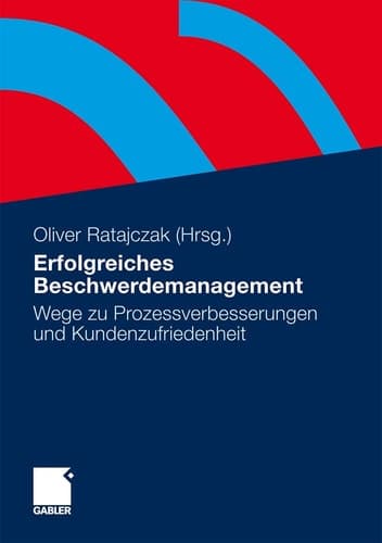 Erfolgreiches Beschwerdemanagement Wege zu Prozessverbesserungen und Kundenzufriedenheit