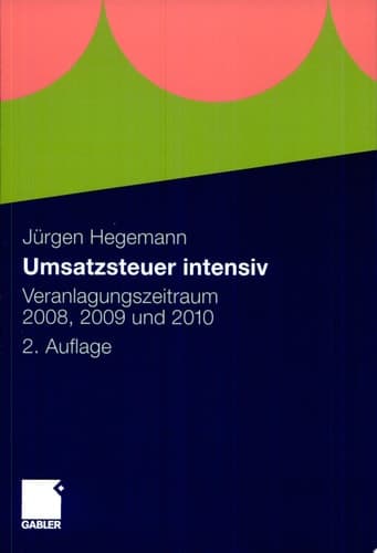 Umsatzsteuer intensiv Veranlagungszeitraum 2008, 2009 und 2010
