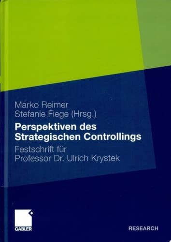 Perspektiven des Strategischen Controllings Festschrift für Professor Dr. Ulrich Krystek