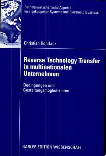 Reverse Technology Transfer in multinationalen Unternehmen Bedingungen und Gestaltungsmöglichkeiten