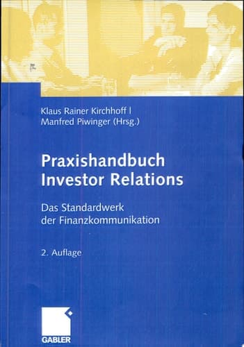 Praxishandbuch Investor Relations Das Standardwerk der Finanzkommunikation