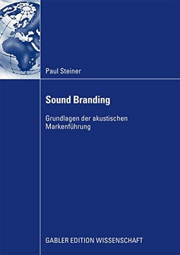 Sound Branding Grundlagen der akustischen Markenführung
