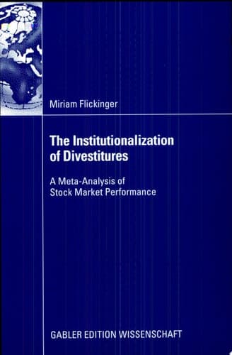 The Institutionalization of Divestitures A Meta-Analysis of Stock Market Performance