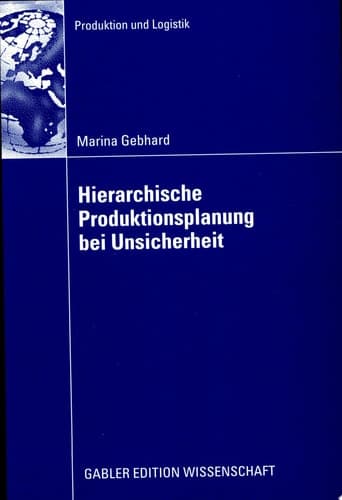 Hierarchische Produktionsplanung bei Unsicherheit