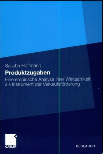 Produktzugaben Eine empirische Analyse ihrer Wirksamkeit als Instrument der Verkaufsförderung