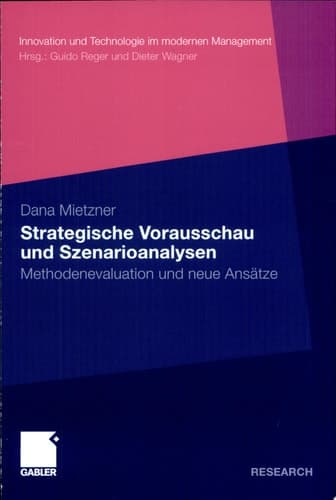 Strategische Vorausschau und Szenarioanalysen Methodenevaluation und neue Ansätze