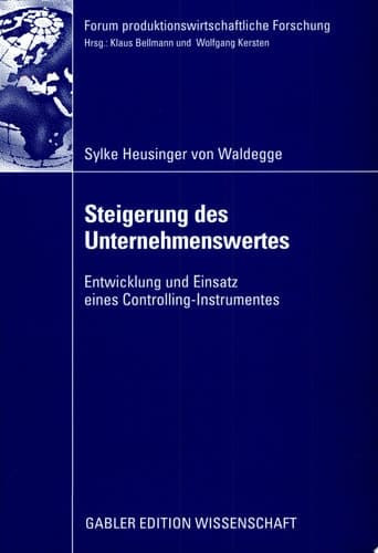 Steigerung des Unternehmenswertes Entwicklung und Einsatz eines Controlling-Instrumentes