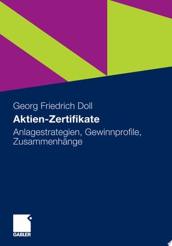 Aktien-Zertifikate Anlagestrategien, Gewinnprofile, Zusammenhänge