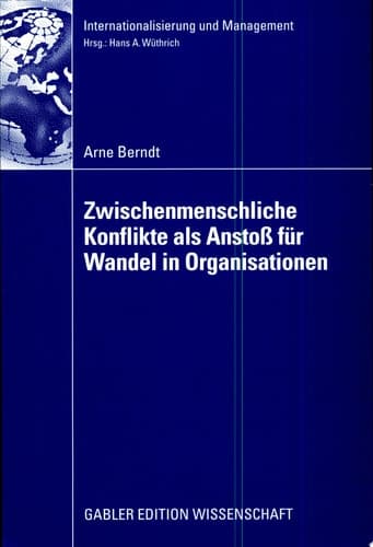 Zwischenmenschliche Konflikte als Anstoß von Wandel in Organisationen