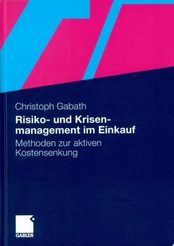 Risiko- und Krisenmanagement im Einkauf Methoden zur aktiven Kostensenkung