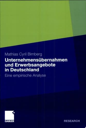 Unternehmensübernahmen und Erwerbsangebote in Deutschland Eine empirische Analyse